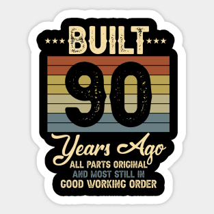 Built 90 Years Ago All Parts Original Gifts 90th Birthday Sticker